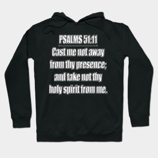 Psalm 51:11 KJV Bible Verse Hoodie